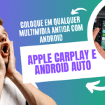 Como instalar Android Auto e Apple Carplay em qualquer Multimídia