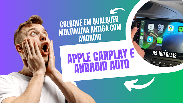 Como instalar Android Auto e Apple Carplay em qualquer Multimídia